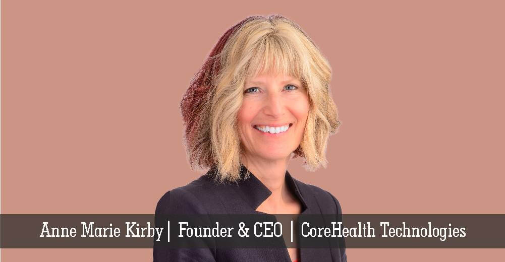 Anne Marie Kirby | CoreHealth Technologies | Insights Care