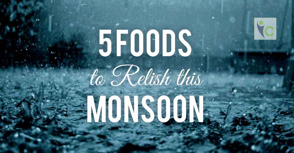 5 Foods to Relish this Monsoon | Insights Care