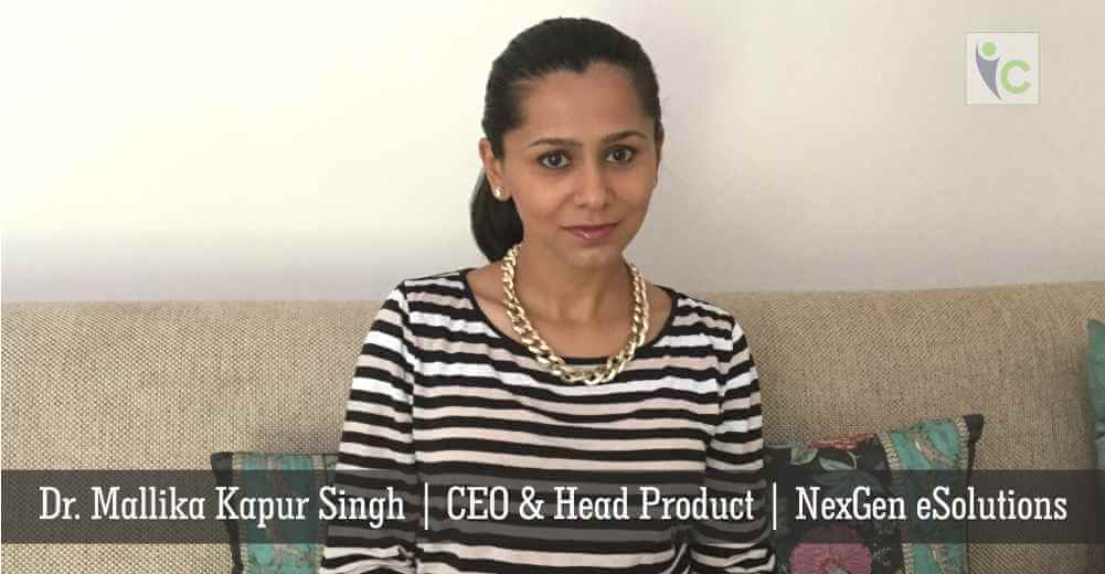 Dr. Mallika Kapur Singh | CEO & Head Product | NexGen eSolutions | Insights Care