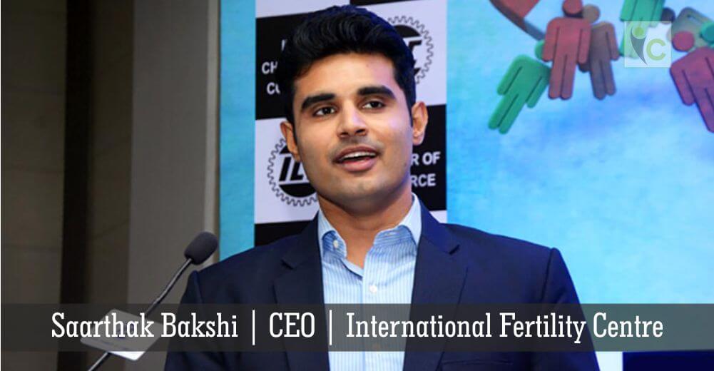 Saarthak Bakshi | CEO | International Fertility Centre | Insights Care