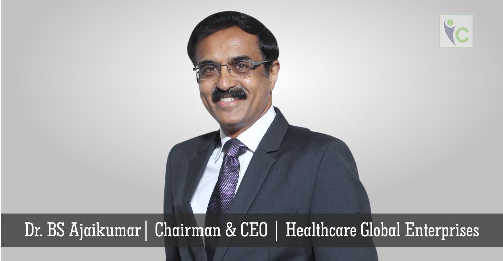 Dr. BS Ajaikumar | Chairman & CEO | Healthcare Global Enterprises | Insights Care