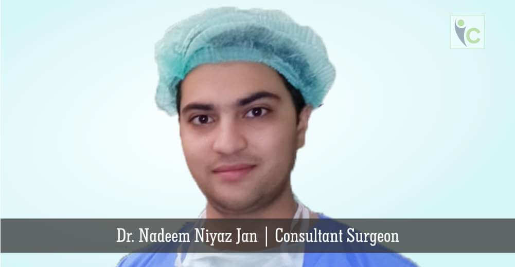 Dr. Nadeem Niyaz Jan | Consultant Surgeon | Opening New Windows of Opportunity | Insights Care