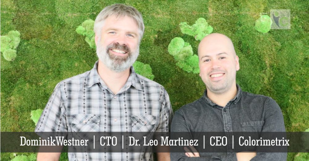 DominikWestner | CTO | Dr. Leo Martinez | CEO | Colorimetrix | Insights Care