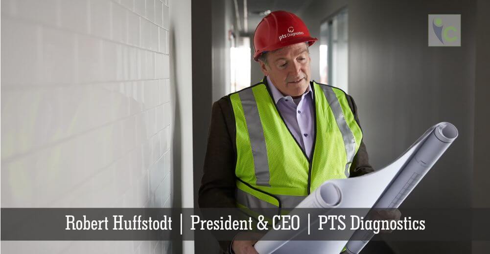 Robert Huffstodt | President & CEO | PTS Diagnostics | Insights Care