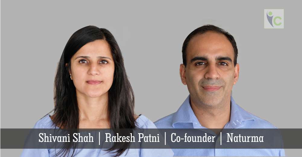 Shivani Shah | Rakesh-Patni | Co-founder | Naturma | Insights Care