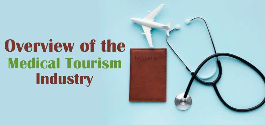 Read more about the article Overview of the Medical Tourism industry